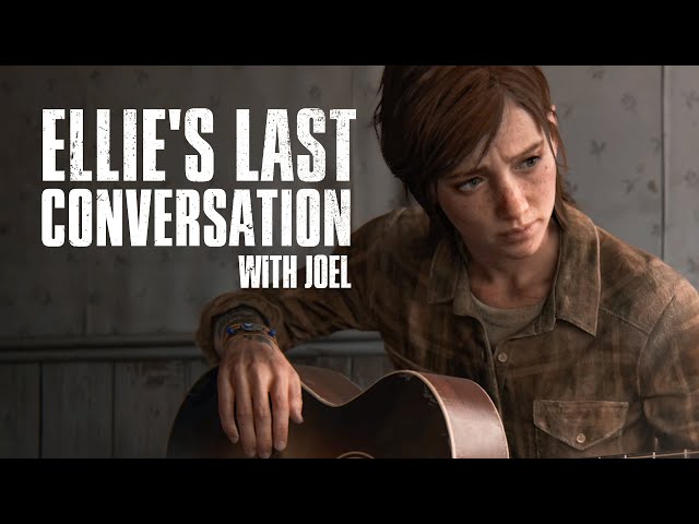 Ellie's Last Conversation With Joel (from The Last of Us Part II)