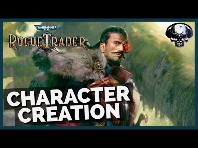 WH40k: Rogue Trader (Beta) - Character Creation