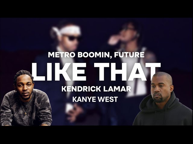 Like That (Extended Version) - Future, Metro Boomin ft. Ye and Kendrick Lamar