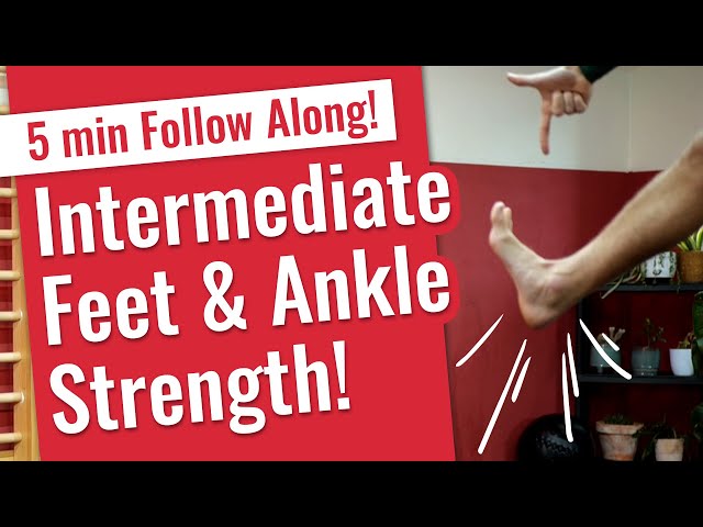 Intermediate Feet & Ankle Strength (5 minute follow along!)