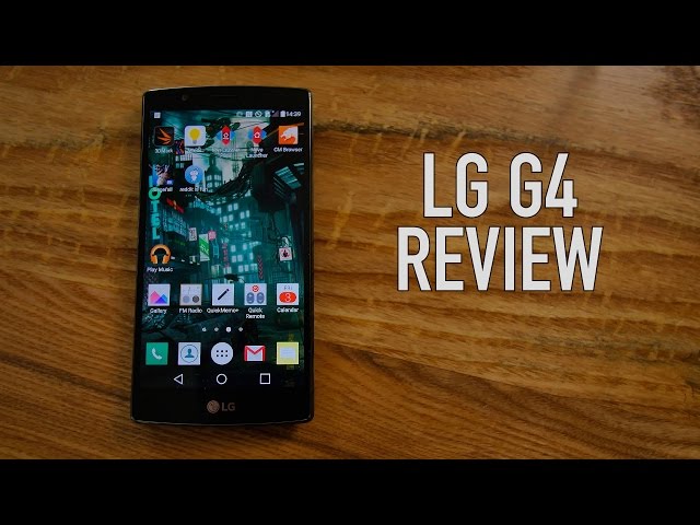 LG G4 Review - 4k Video, Camera Test, Benchmarks, Etc.