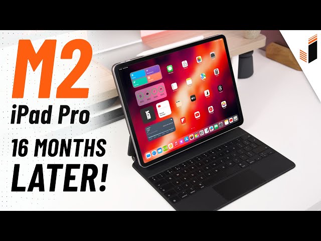 12.9” M2 iPad Pro Long Term Review - Still worth it in 2024?