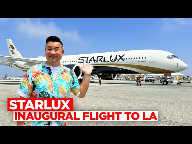 Starlux Airlines First Class - A350 Inaugural Flight Taipei to LA