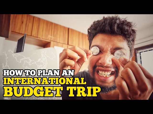 HOW TO PLAN AN INTERNATIONAL BUDGET TRIP | Travel Tips when you're BROKE AF💰✈️😎