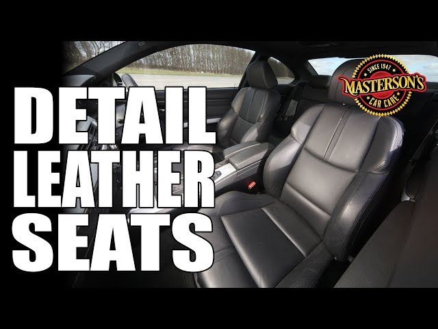 How To Clean & Condition Leather Seats - Masterson's Car Care - Detailing Tips & Tricks