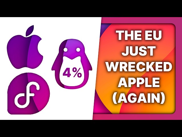 EU wrecks Apple, Fedora drops X11, Linux at 4%: Linux & Open Source News