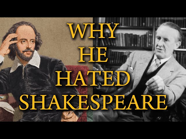 Why Tolkien Hated Shakespeare