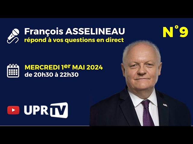 François Asselineau répond en direct à vos questions N°9