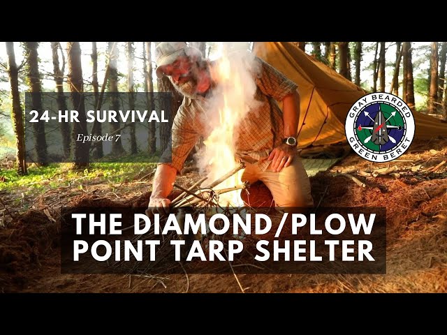 Best Survival Tarp Shelter, The Diamond/Plow Point (24 Hr Survival Ch. 7) | Gray Bearded Green Beret