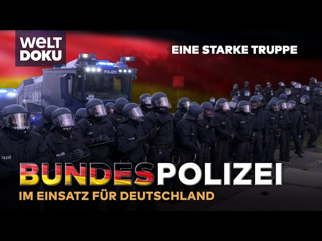 BUNDESPOLIZEI - Eine starke und vielseitige Truppe für die Sicherheit Deutschlands | Teil 2 HD DOKU