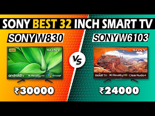 SONY W830 32 INCH ANDROID TV vs SONY W6103 32 INCH SMART TV🔥DON'T WASTE MONEY⚡BEST 32 INCH SMART TV