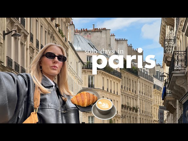 solo days in paris | spending quality time alone