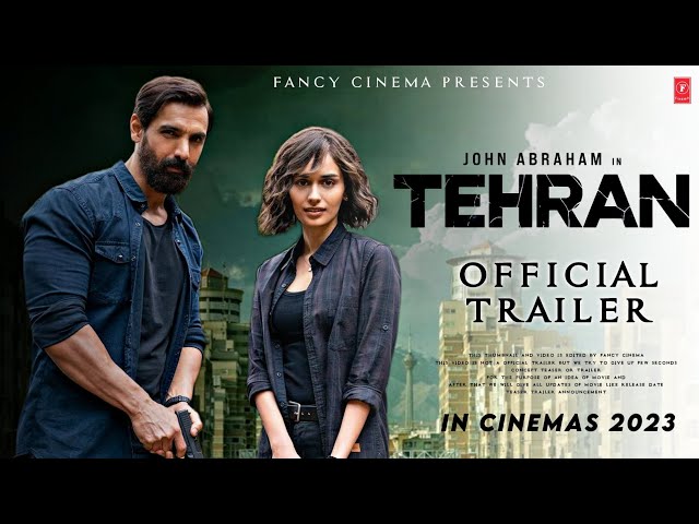 TEHRAN Official trailer : Update | John Abraham | Manushi Chhillar | Tehran movie trailer teaser