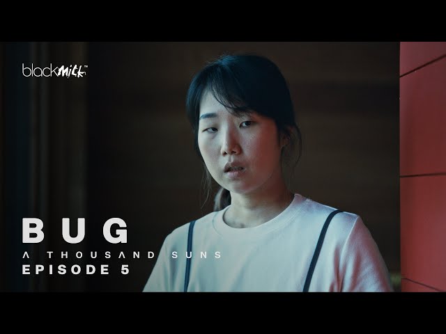 BUG - A Thousand Suns / Episode 5