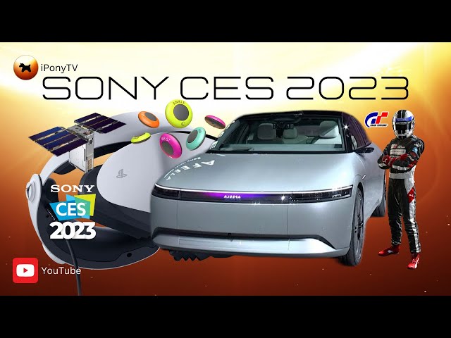 Sony CES 2023 Many Things Announced | PS VR2 | AFEELA | GT Movie | Nano Satellite | Mocopi | iPonyTV