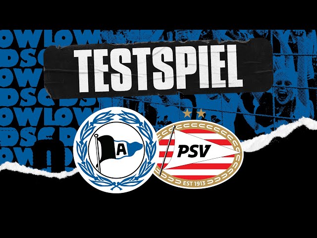LIVE: Testspiel -  Arminia Bielefeld gegen PSV Eindhoven