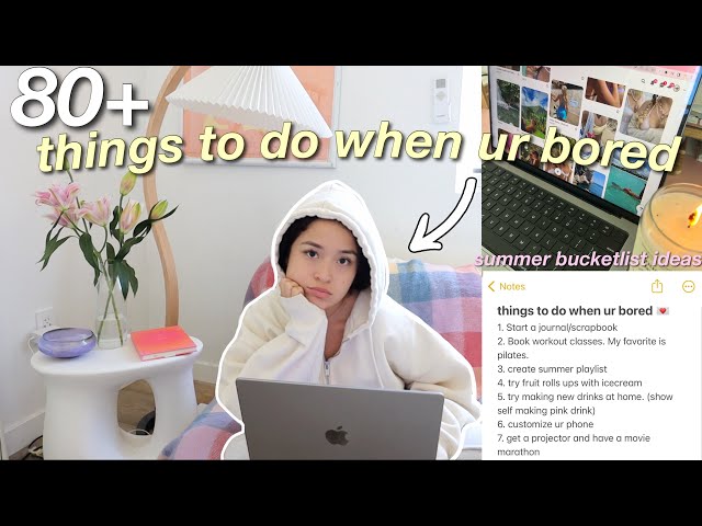 80+ things to do when ur bored ✧･ﾟ: * (BUCKETLIST IDEAS)
