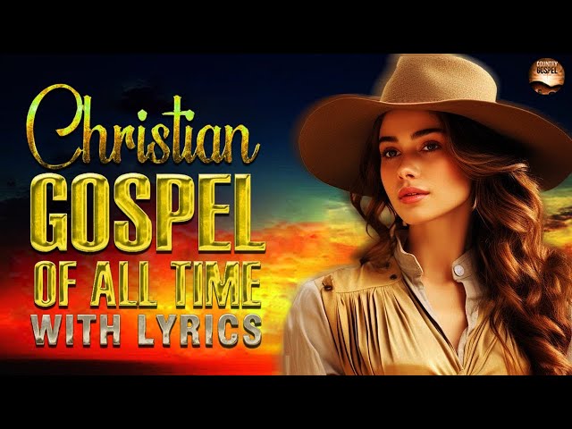 Old Country Gospel Music☦️Old Country Gospel Songs Of All Time With Lyrics☦️Christian Country Gospel