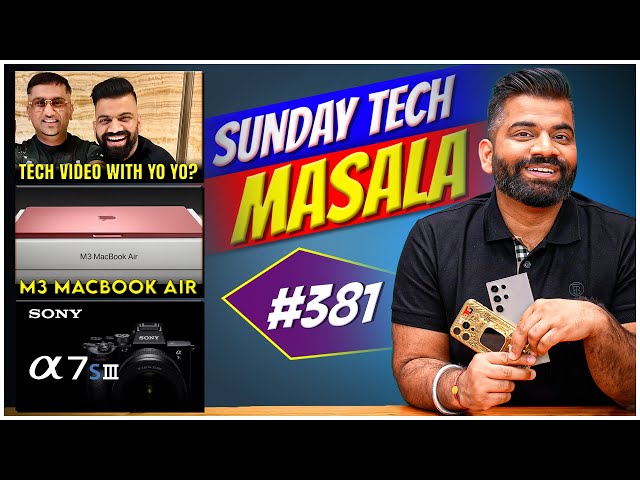 M3 MacBook Air | Tech Video with Yo Yo | Best Smartphone | STM #381 | Technical Guruji🔥🔥🔥