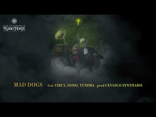 NOR -04- Mad Dogs Feat Virux, Dono,Tundra