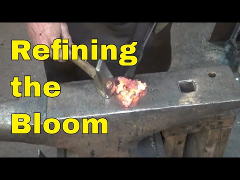 Refining the iron bloom into usable wrought iron