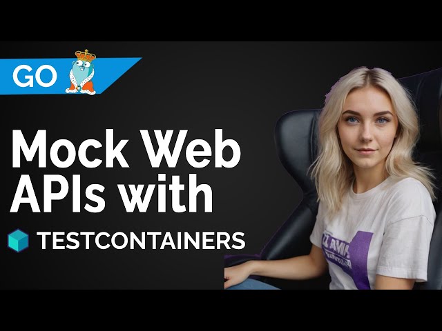 Mock Web APIs with Testcontainers in Go