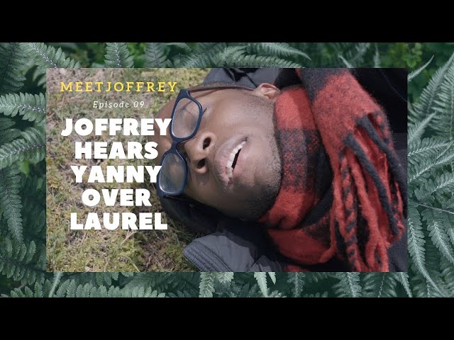 Joffrey Hears Yanny Over Laurel - Episode 9 - Meet Joffrey