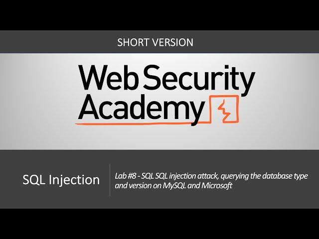 SQL Injection - Lab #8 SQLi attack, querying the database type and version on MySQL & Microsoft