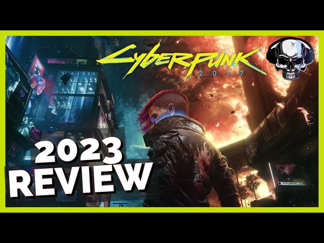 Cyberpunk 2077: The Re-Review
