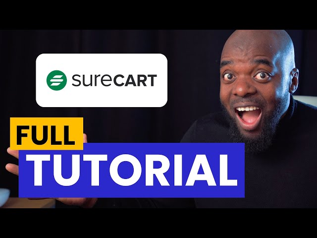 SureCart Mastery: The Ultimate Tutorial For Mastering Surecart