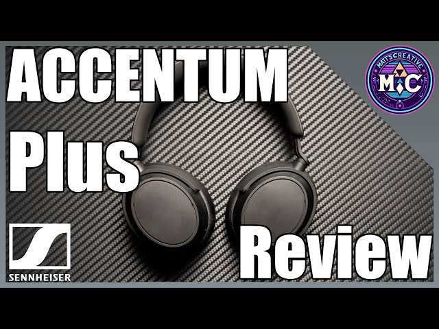 Sennheiser ACCENTUM Plus Review Elevating Your Sound Experience! | First time Reviewer |