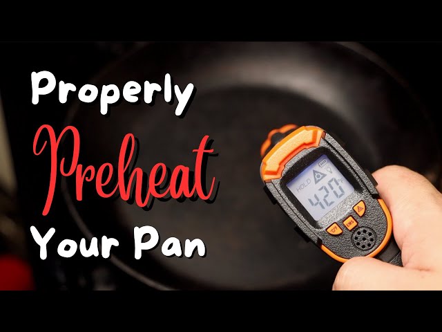 Learn How Properly Preheat Your Pan With These Simple Methods