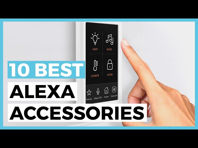 Best Alexa Accessories in 2024 - How to Choose a Good Alexa Acccessory?