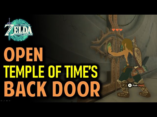 Find Princess Zelda: Open the Temple of Time's Back Door | The Legend of Zelda: Tears of the Kingdom