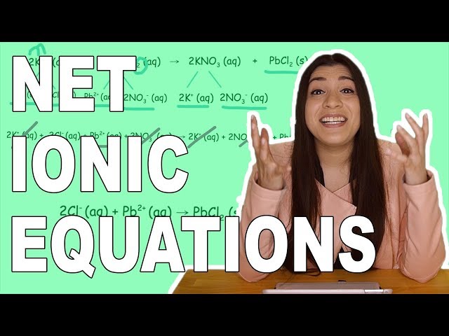 How to Write Complete Ionic Equations and Net Ionic Equations
