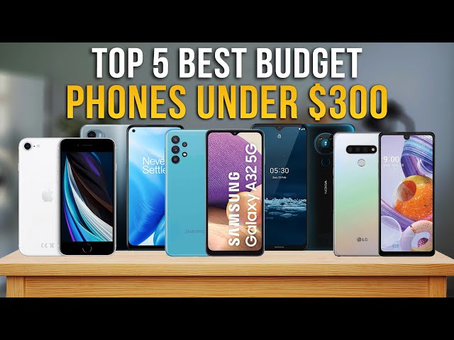 Best Budget Phone (2021-2022) - Top 5 Best Budget Smartphones under $300