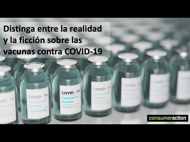 Distinga entre la realidad y la ficción sobre las vacunas contra COVID-19