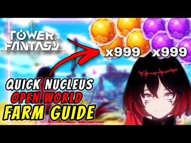 Tower of Fantasy BLACK AND GOLD NUCLEUS Quick Open World Farm Guide!!!