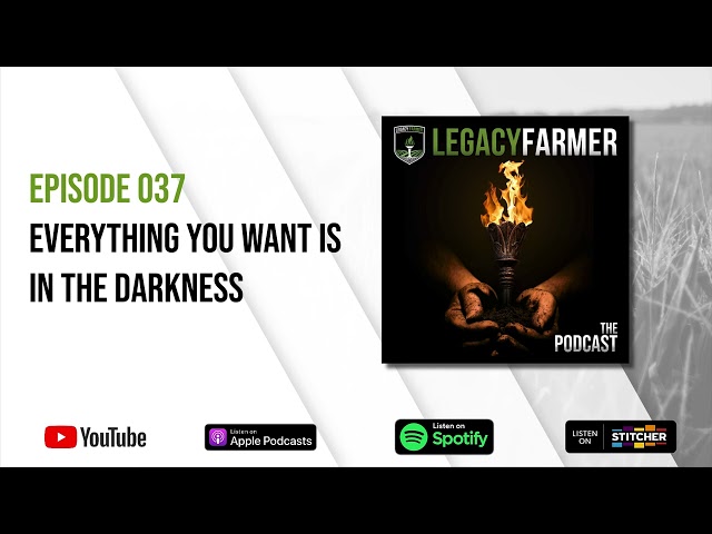 Episode 37 - Everything you want is in the Darkness