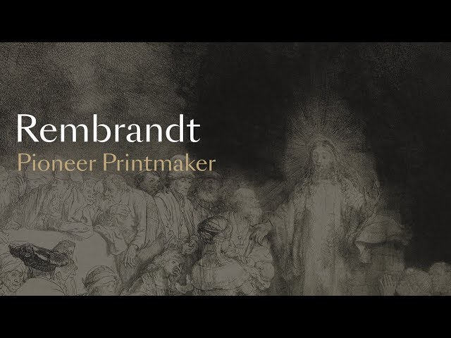 Rembrandt | Pioneer Printmaker