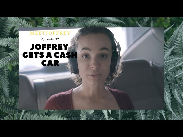 Joffrey Gets A Cash Car  - Episode 37 - Meet Joffrey