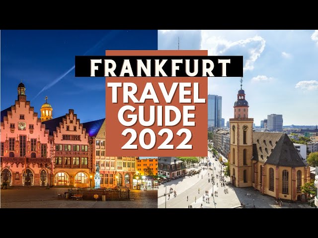 Frankfurt Travel Guide 2022 - Best Places to Visit in Frankfurt Germany in 2022