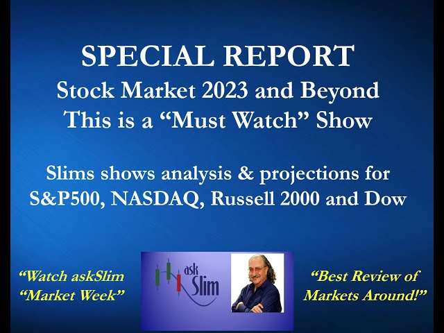 SPECIAL REPORT: Stock Market 2023 and Beyond