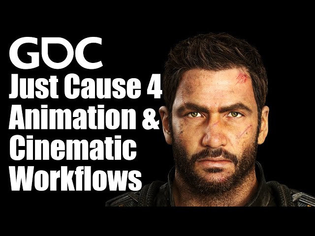 Maximizing Animation and Cinematic Content Workflows for 'Just Cause 4'
