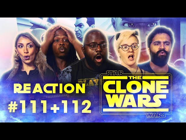 Star Wars: Clone Wars - Episode 111+112 (6x3+6x4) - Group Reaction