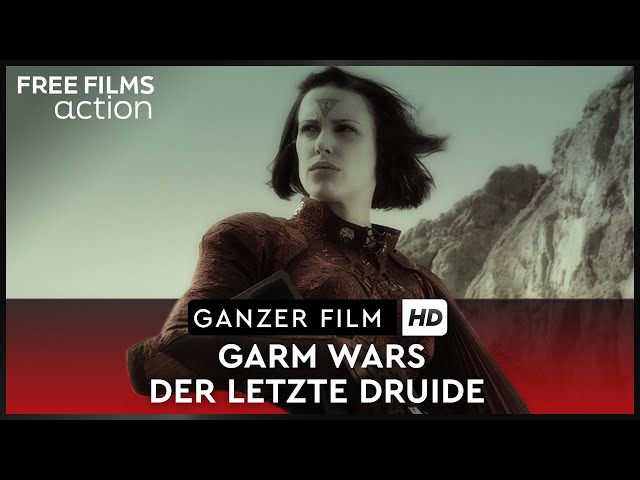 Garm Wars - Der letzte Druide – ganzer Film auf Deutsch kostenlos schauen in HD