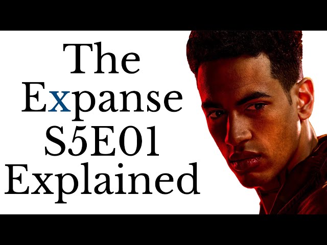The Expanse S5E01 Explained