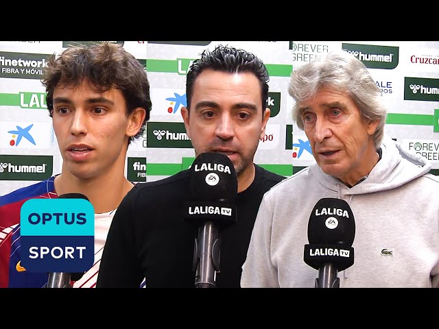 'We played so well, many positive things today' | Reaction: Real Betis v Barcelona