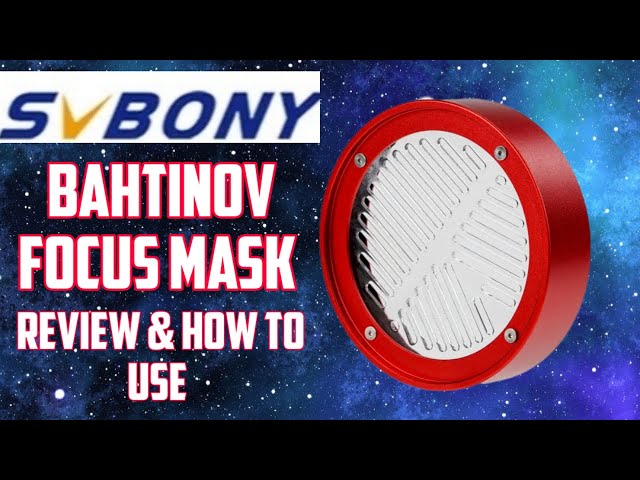 SVbony Bahtinov Focus Mask And How To Use