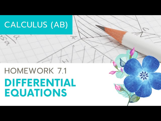 Calculus AB Homework 7.1 Differential Equations